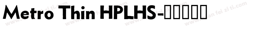 Metro Thin HPLHS字体转换